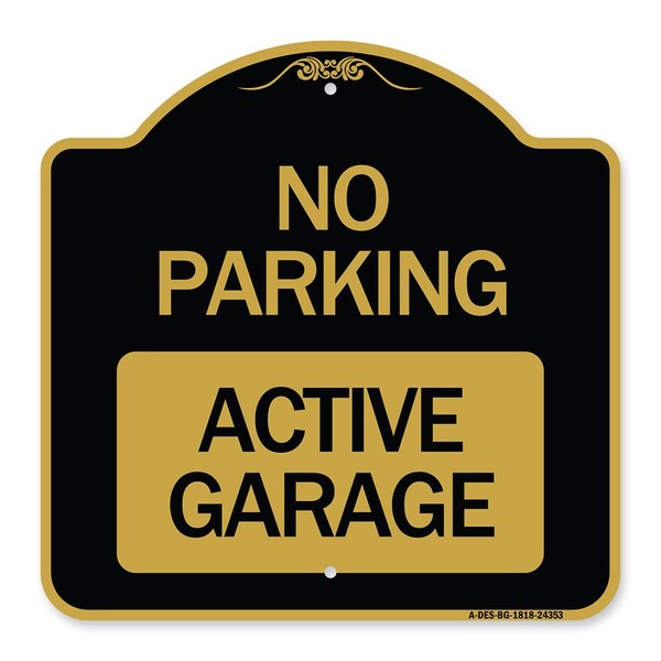 Designer Series Sign-Active Garage, Black & Gold Aluminum Sign, 18" x 18", BG-1818-24353